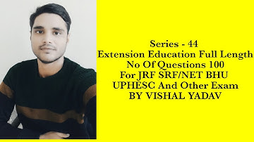 #Series 44#Extension Education#Full Length(100)#Extension by Vishal#JRF#SRF#NET#BHU#UPHESC#