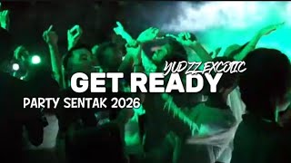 GET READY💃 - PARTY SENTAK🌴_YUDZZ EXCOTIC 2026