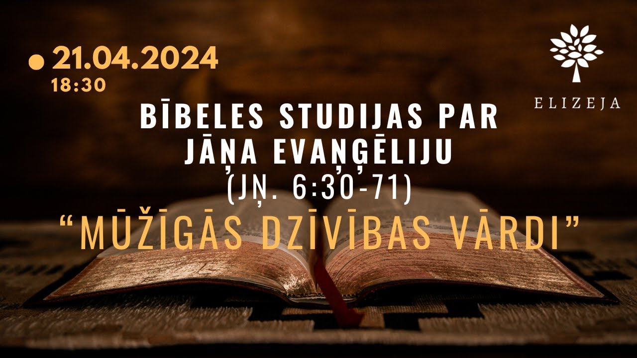 Bībeles studijas Elizejā par Jāņa evaņģēliju – 