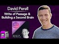 I Write Therefore I Am: David Perell— Building A Second Brain + Write of Passage