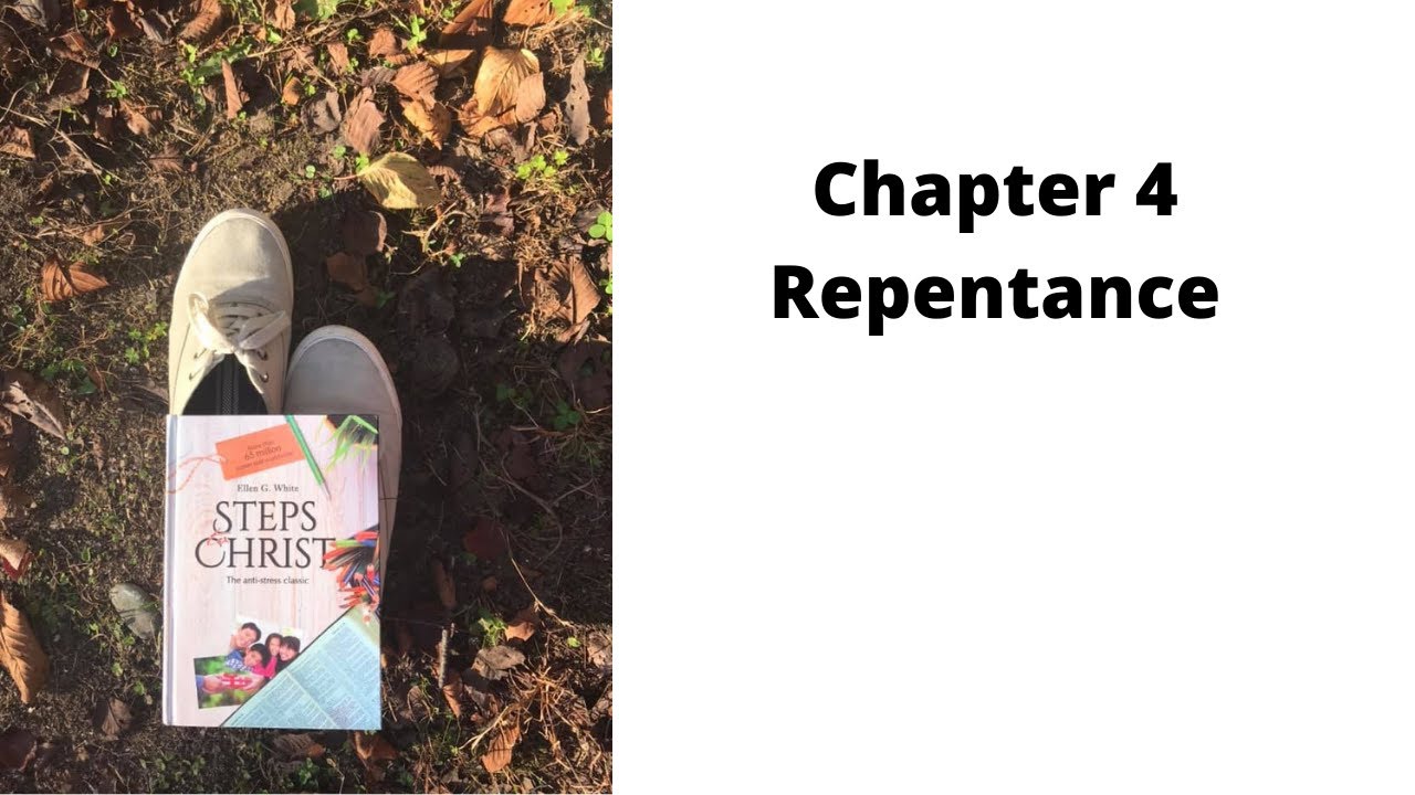 Steps to christ chapter 4 youtube