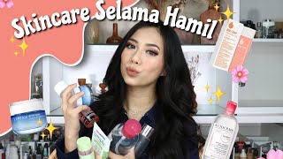 UPDATE MY SKINCARE ROUTINE SELAMA HAMIL | MURAH TAPI GAK MURAHAN