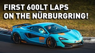 My First McLaren 600LT Laps on the Nürburgring.