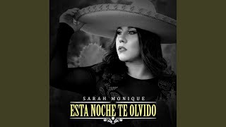Esta Noche Te Olvido (Versión Norteña) - Sarah Monique