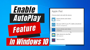 How to Enable AutoPlay Feature In Windows 10 [Easy Tips]