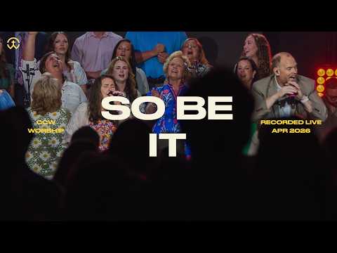 So Be It | Elevation Worship | CCW Worship