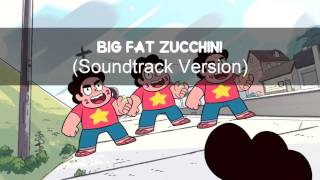 Vignette de la vidéo "Steven Universe: Soundtrack | Big Fat Zucchini"