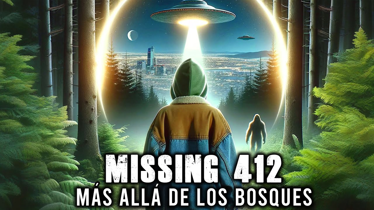 MISSING 412: Más Allá de los Bosques (Documental Completo) #missing412 #missing411 #misterio