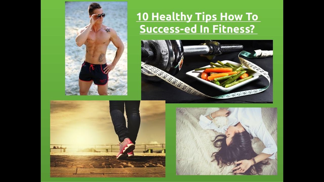 10 Healthy Tips How To Successed In Fitness? Click For Answers - YouTube