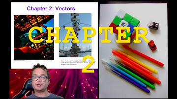 CH 2: Vectors (PHYSICS 101)