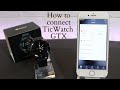 How to connect TicWatch gtx with Iphone Mobvoi IOS App