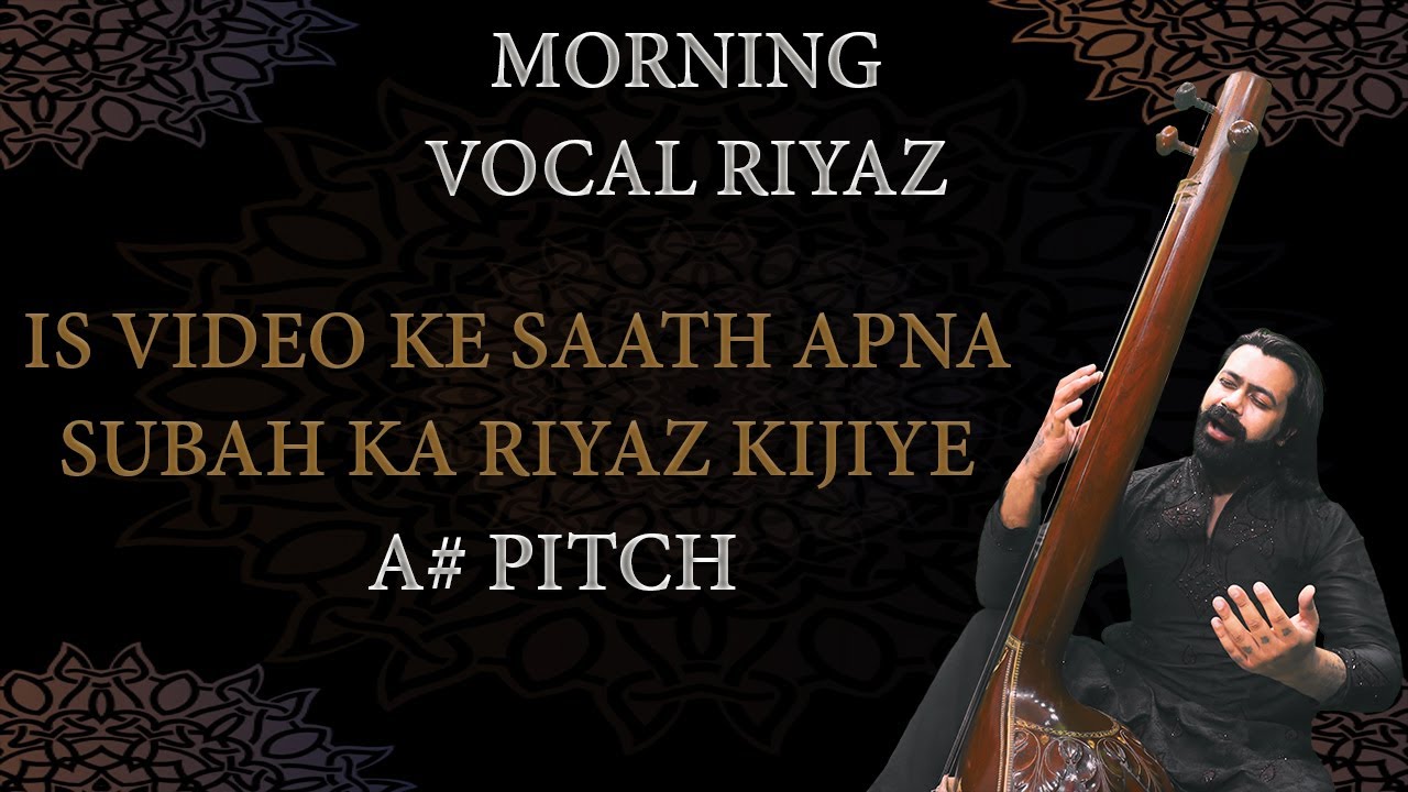 Morning Vocal Riyaz on A# | सुबह का अभ्यास | Sa का रियाज़ | Kharaj और Om का रियाज़ | Siddhant Pruthi Morning Vocal Riyaz on A# | सुबह का अभ्यास | Sa का रियाज़ | Kharaj और Om का रियाज़ | Siddhant Pruthi
