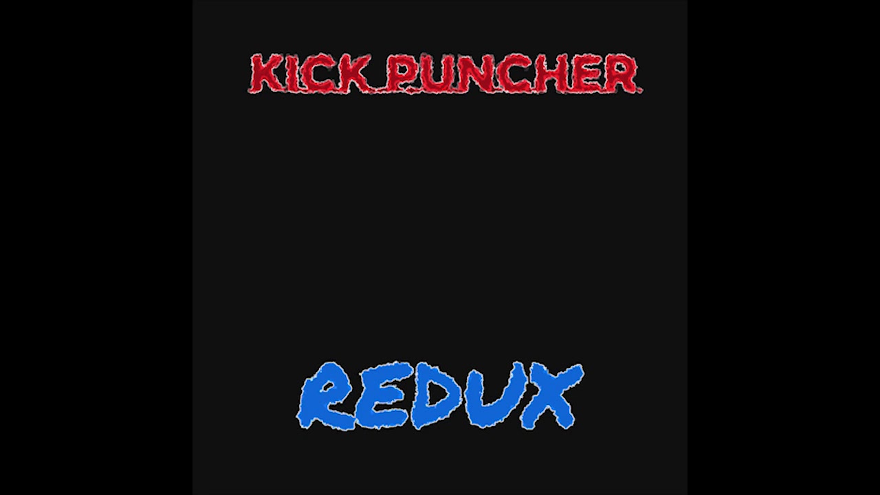 Guarda Something Else (Redux) - Kick Puncher su YouTube Guarda Something Else (Redux) - Kick Puncher su YouTube