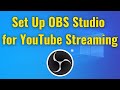 How to Set Up OBS Studio for YouTube Live Streaming (Best Settings &amp; Full Tutorial)