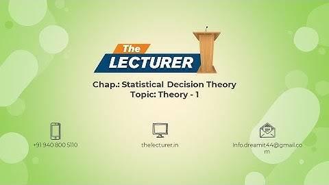 Chap.: Statistical Decision Theory Topic: Theory - 1