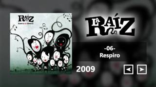 Video thumbnail of "La Raíz - Respiro"