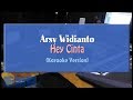 Arsy Widianto - Hey Cinta (KARAOKE TANPA VOCAL)