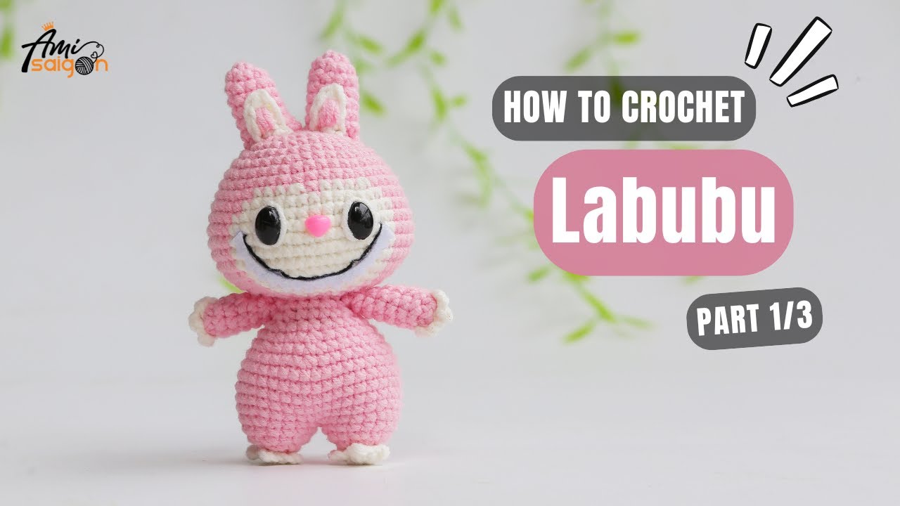 #916 | Labubu Amigurumi (1/3) | How To Crochet Animals Amigurumi | @AmiSaigon