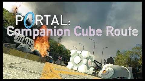 Portal - Taking the Companion Cube to the End