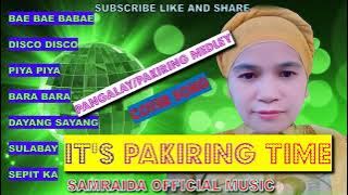 PANGALAY/PAKIRING MEDLEY_COVER SONG BY: SAMRAIDA