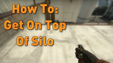 How To: Get On Top Of Silo (CSGO Spot)