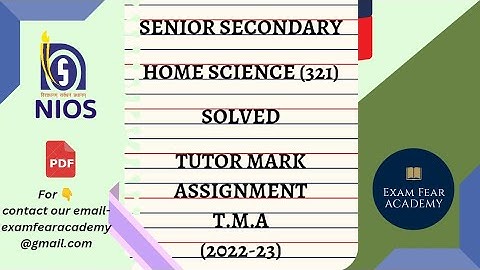TUTOR MARK ASSIGNMENT | T.M.A | 2022-23 | NIOS | SENIOR SECONDARY | HOME SCIENCE (321)|FULL SOLVED|