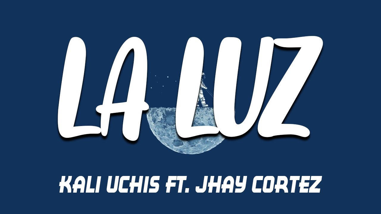 Kali Uchis FT. Jhay Cortez LA LUZ Letra/Testo/Lyrics YouTube