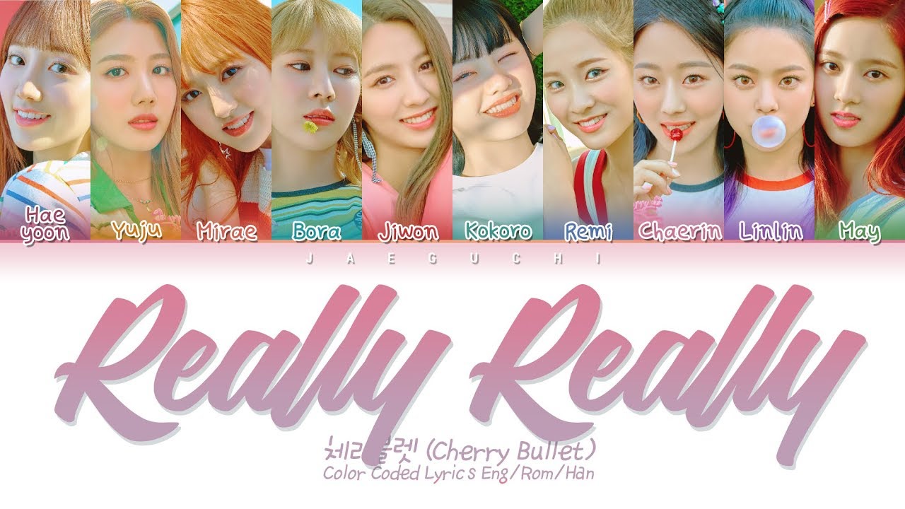 Cherry Bullet    Really Really    Color Coded Lyrics EngRomHan