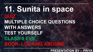 EVS CLASS-5 LESSON-11 ( SUNITA IN SPACE ) QUIZ MULTIPLE CHOICE QUESTIONS WITH ANSWERS BY PRIYA RANI