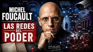 Michel Foucault  - las redes del poder -  Podcast filosófico