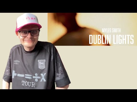 Myles Smith - Dublin Lights [First Listen] (Co-Written by Ed Sheeran)
