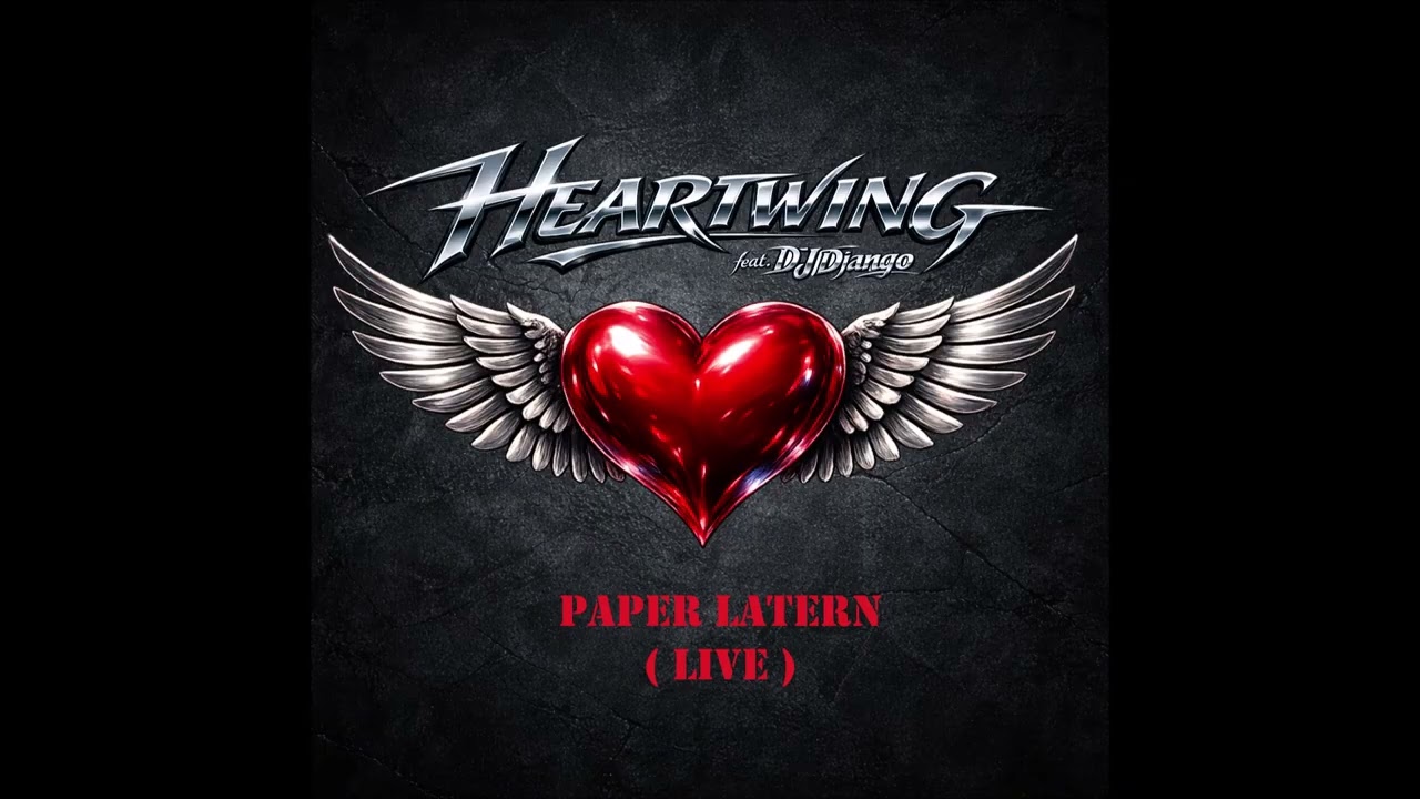 Heartwing - PAPER LATERN - LIVE (feat. DJ Django)