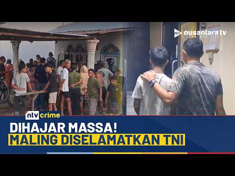 Pelaku Pencurian Rumah Warga Diamankan Anggota TNI di Tengah Amukan Massa | NTV CRIME