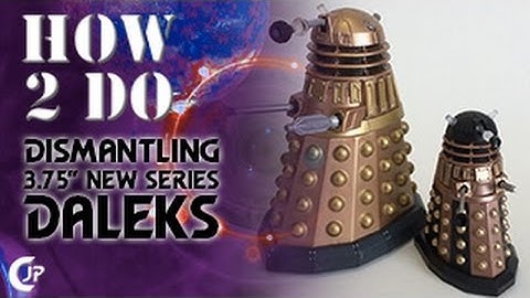 How2Do : Dismantling 3.75" New Series Daleks