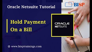 How to Hold Payment on a Bill in NetSuite | NetSuite Training | NetSuite Consulting