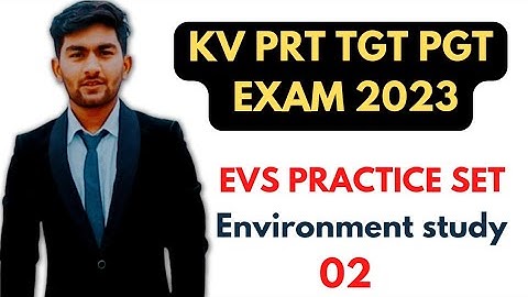 KVS EVS PRACTICE QUESTIONS FOR KVS PRT TGT PGT EXAM 2023