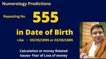 555 Number or Repeating number 5 in Date of Birth or Mobile number Numerology