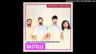 Back To The Future - BASTILLE (Innerverse Mix / Amazon Original)