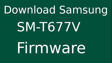How To Download Samsung GALAXY View SM-T677V Stock Firmware (Flash File) For Update Android Device