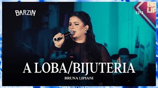 A Loba Bijuteria Bruna Lipiani DVD BARZIN