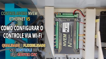 Aprenda a Controlar a CNC Router Sem Fios por Wi-fi | Configurando a Controladora Nvem V5 Ethernet