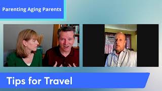 Travel Tips for Traveling with Aging Parents and Older Adults