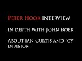 Peter Hook : The John Robb  interview : in depth about Ian Curtis and Joy Division