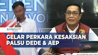 Dugaan Kesaksian Palsu Dede-Aep Kasus Vina, Bareskrim Polri Lakukan Gelar Perkara