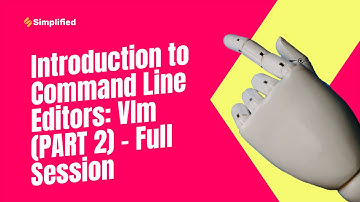 Introduction to Command Line Editors: VIm (PART 2) - Full Session