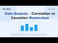 SAT Math — Data Analysis: Correlation vs. Causation | Reasoning First