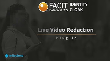 FACIT Milestone Live Video Redaction