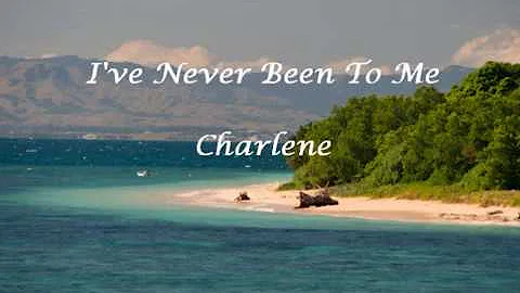 I've Never Been To Me (Lyrics) - Charlene