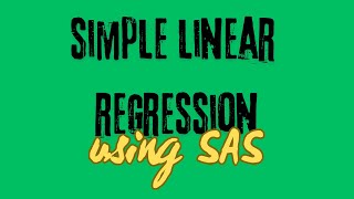 Simple linear regression using SAS