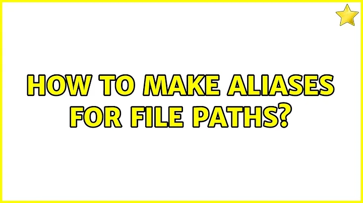 Ubuntu: How to make aliases for file paths? (2 Solutions!!)